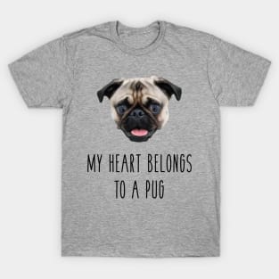 My Heart Belongs To A Pug T-Shirt